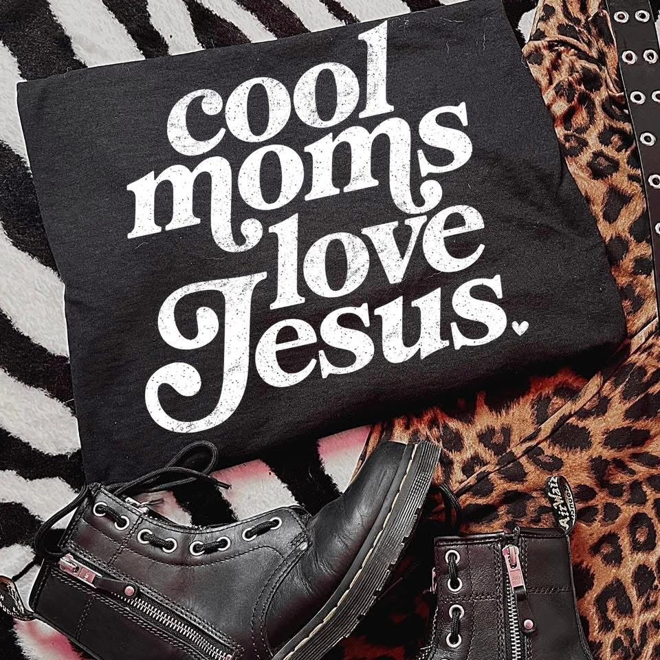 Cool moms love Jesus design only