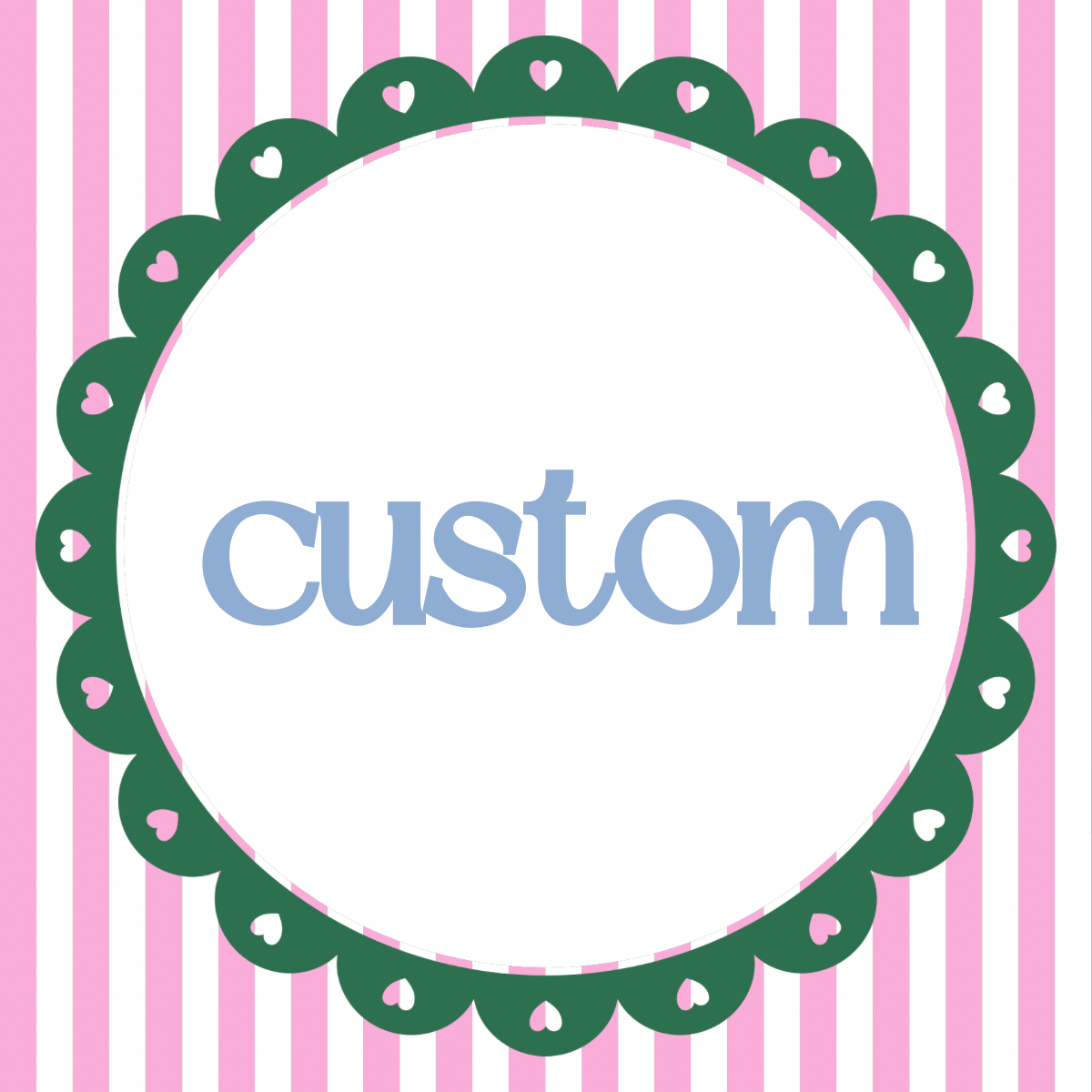 Custom Order